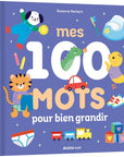 Mes 100 mots pour bien grandir
