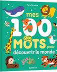 Mes 100 mots pour découvrir le monde