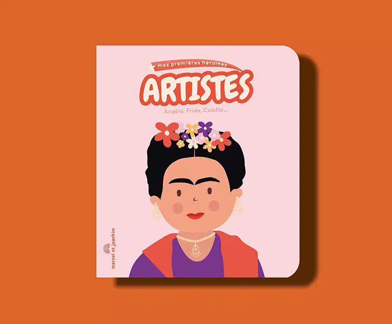 Livre de la collection Mes premières héroïnes Artistes, Marie-Lou Pihen, Marcel &amp; Joachim