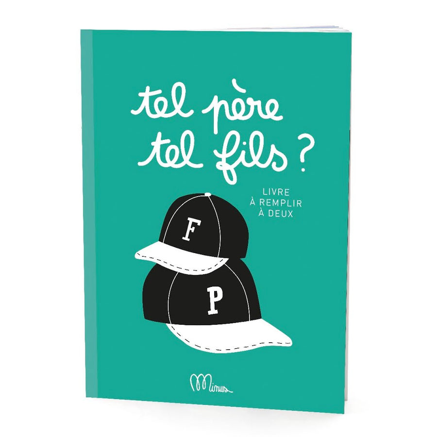 Tel Père, Tel Fils - Livre à Remplir à Deux