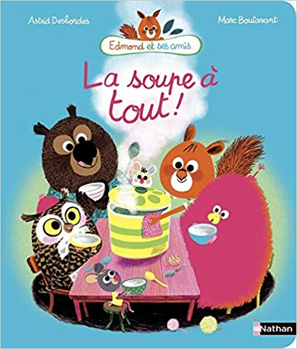 Edmond Et Ses Amis, La Soupe A Tout !