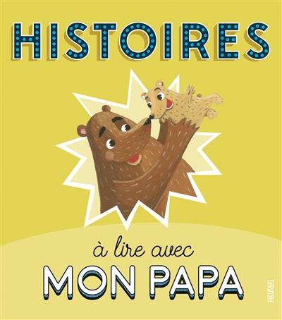 Histoires à lire avec mon papa